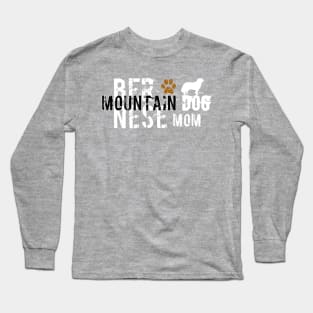 Bernese mountain dog mom Long Sleeve T-Shirt